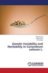 Genetic Variability and Heritability in Coriandrum sativum L.