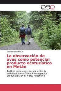 La observación de aves como potencial producto ecoturístico en Metán