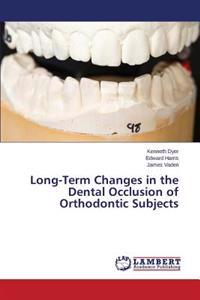Long-Term Changes in the Dental Occlusion of Orthodontic Subjects