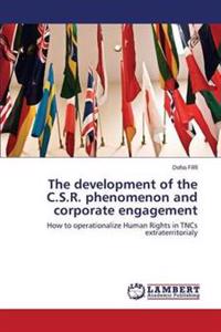 The development of the C.S.R. phenomenon and corporate engagement