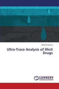 Ultra-Trace Analysis of Illicit Drugs