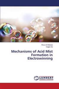 Mechanisms of Acid Mist Formation in Electrowinning