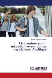 21st century youth migration versus border restrictions