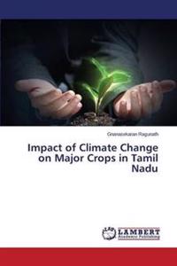 Impact of Climate Change on Major Crops in Tamil Nadu