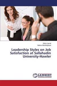 Leadership Styles on Job Satisfaction at Sallahadin University-Hawler