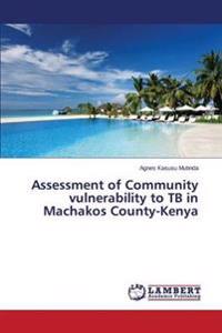 Assessment of Community vulnerability to TB in Machakos County-Kenya