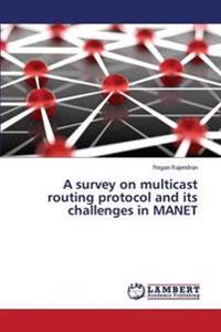 A survey on multicast routing protocol and its challenges in MANET