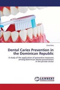 Dental Caries Prevention in the Dominican Republic