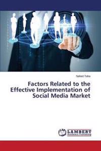 Factors Related to the Effective Implementation of Social Media Market