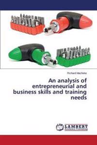 An analysis of entrepreneurial and business skills and training needs