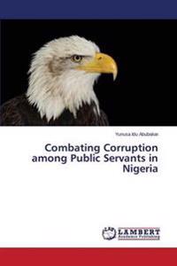 Combating Corruption among Public Servants in Nigeria