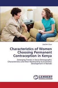 Characteristics of Women Choosing Permanent Contraception in Kenya