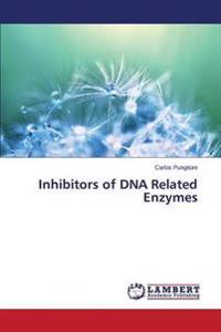 Inhibitors of DNA Related Enzymes