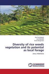 Diversity of rice weeds vegetation and its potential as local forage
