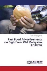 Fast Food Advertisements on Eight Year Old Malaysian Children