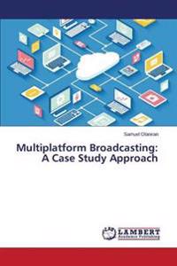 Multiplatform Broadcasting