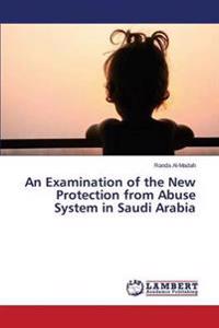 An Examination of the New Protection from Abuse System in Saudi Arabia