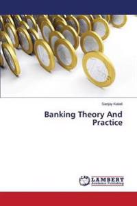 Banking Theory And Practice