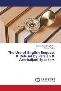 The Use of English Request & Refusal by Persian & Azerbaijani Speakers