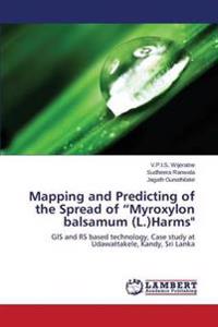 Mapping and Predicting of the Spread of "Myroxylon balsamum (L.)Harms"