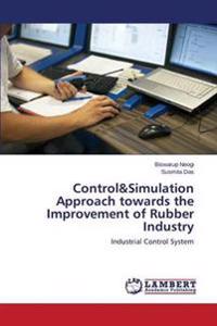 Control&Simulation Approach towards the Improvement of Rubber Industry
