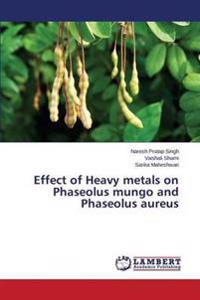 Effect of Heavy metals on Phaseolus mungo and Phaseolus aureus
