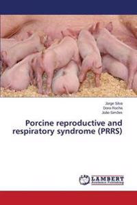 Porcine reproductive and respiratory syndrome (PRRS)