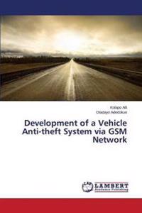 Development of a Vehicle Anti-theft System via GSM Network