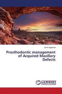 Prosthodontic management of Acquired Maxillary Defects