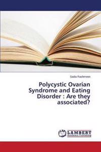 Polycystic Ovarian Syndrome and Eating Disorder