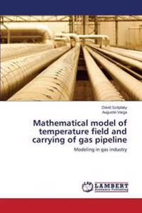 Mathematical model of temperature field and carrying of gas pipeline