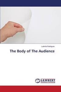 The Body of The Audience
