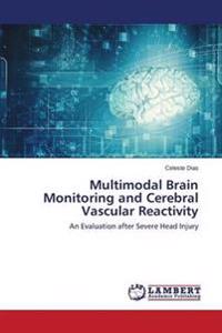 Multimodal Brain Monitoring and Cerebral Vascular Reactivity