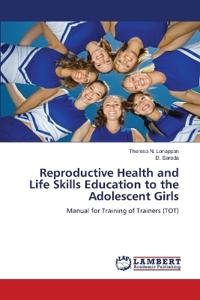 Reproductive Health and Life Skills Education to the Adolescent Girls
