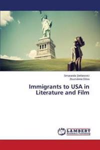 Immigrants to USA in Literature and Film