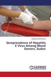 Seroprevalence of Hepatitis E Virus Among Blood Donors, Sudan