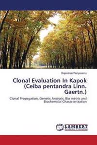 Clonal Evaluation In Kapok (Ceiba pentandra Linn. Gaertn.)