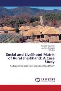 Social and Livelihood Matrix of Rural Jharkhand
