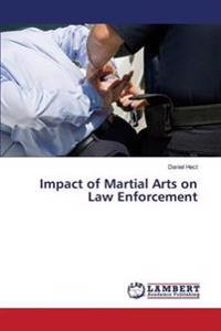 Impact of Martial Arts on Law Enforcement