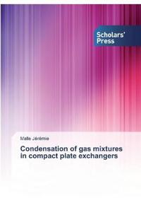 Condensation of gas mixtures in compact plate exchangers