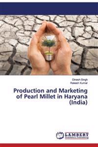Production and Marketing of Pearl Millet in Haryana (India)