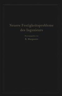 Neuere Festigkeitsprobleme des Ingenieurs