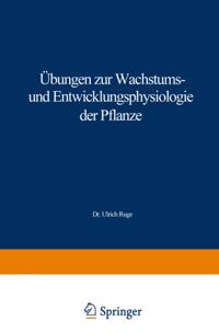 Übungen zur Wachstums- und Entwicklungsphysiologie der Pflanze