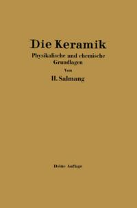 Die physikalischen und chemischen Grundlagen der Keramik
