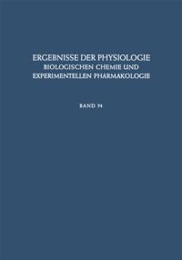 Ergebnisse der Physiologie, biologischen Chemie und experimentellen Pharmakologie
