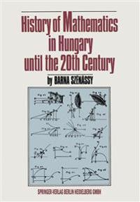 History of Mathematics in Hungary until the 20th Century