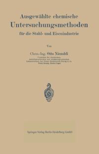 Ausgewählte chemische Untersuchungsmethoden für die Stahl- und Eisenindustrie