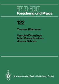 Verschleißvorgänge beim Querschneiden dünner Bahnen