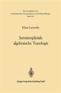 Semisimpliziale algebraische Topologie