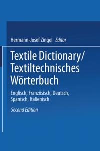 Textile Dictionary / Textiltechnisches Worterbuch